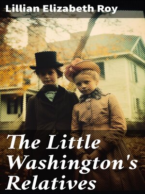 cover image of The Little Washington's Relatives
